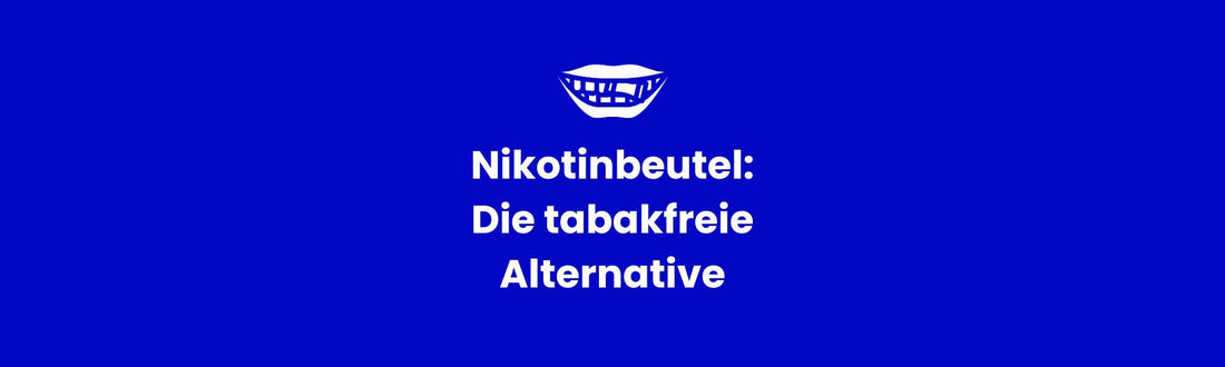 Nikotinbeutel kaufen: Die diskrete, tabakfreie Alternative